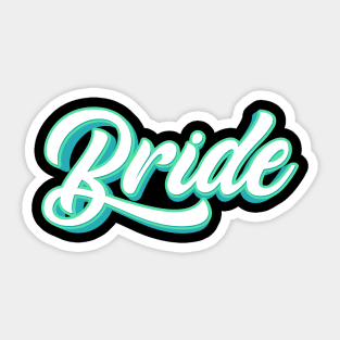 Bride Sticker